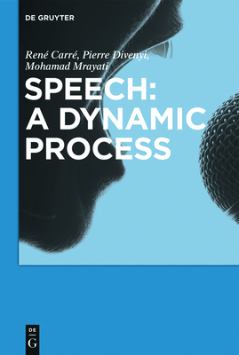 Speech: A Dynamic Process Cover Image
