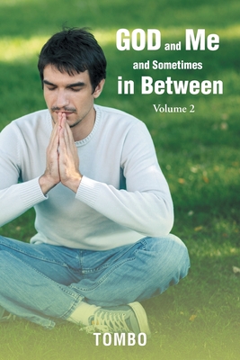 God and Me and Sometimes in Between: Volume 2 By Tombo Cover Image