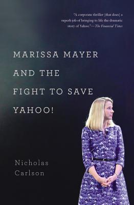 Marissa Mayer and the Fight to Save Yahoo! Cover Image