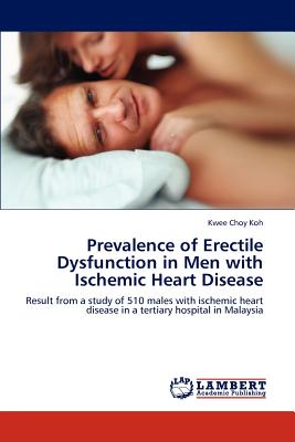 Prevalence of Erectile Dysfunction in Men with Ischemic Heart