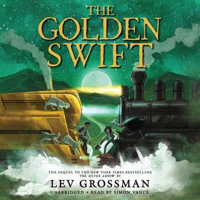 The Golden Swift By Lev Grossman, Simon Vance (Read by) Cover Image