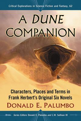 A Dune Companion: Characters, Places and Terms in Frank Herbert's Original Six Novels (Critical Explorations in Science Fiction and Fantasy #62) Cover Image