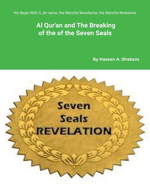 Al- Qur'an And The Breaking of The Seven Seals Cover Image