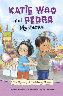 The Mystery of the Missing Moose (Katie Woo and Pedro Mysteries)