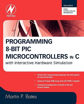 Programming 8-Bit PIC Microcontrollers in C: With Interactive Hardware Simulation Cover Image