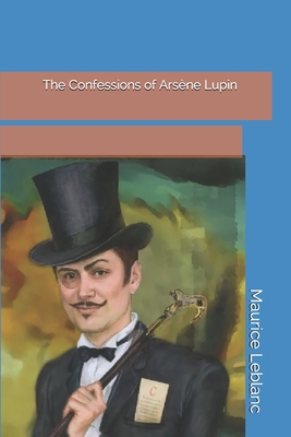 The Confessions of Ars ène Lupin