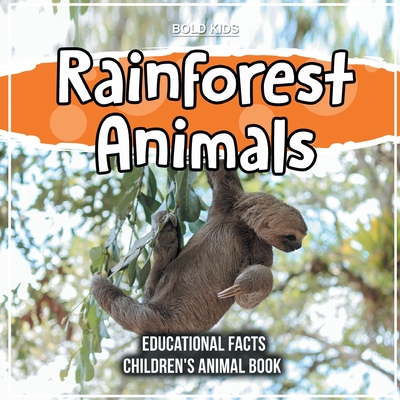 Rainforest Animals Educational Facts Children's Animal Book (Paperback) |  The Vermont Book Shop