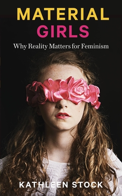 Material Girls: Why Reality Matters for Feminism Cover Image