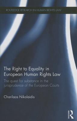 The Right to Equality in European Human Rights Law: The Quest for 