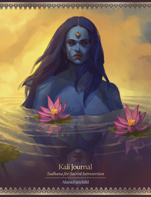 Kali Journal: Sadhana for Sacred Introversion Cover Image