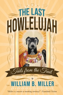 The Last Howlelujah: Tails from the Trail Cover Image