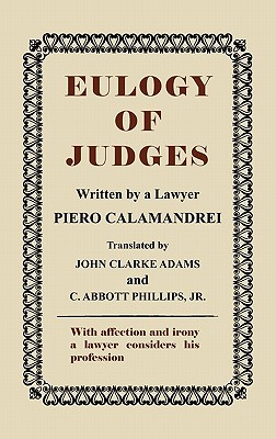 Eulogy of Judges By Piero Calamandrei, John Clarke Adams (Translator), Jacob A. Stein (Preface by) Cover Image