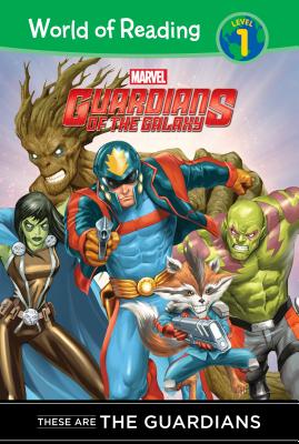 Guardians of the Galaxy: These Are the Guardians (World of Reading Level 1)