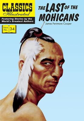 The Last of the Mohicans (Classics Illustrated #34) Cover Image