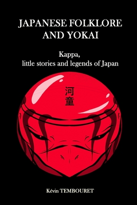 Japanese folklore and Yokai: Kappa, little stories and legends of Japan Cover Image