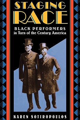 Staging Race: Black Performers in Turn of the Century America Cover Image