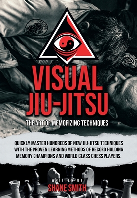 Visual Jiu-Jitsu: The Art of Memorizing Techniques Cover Image