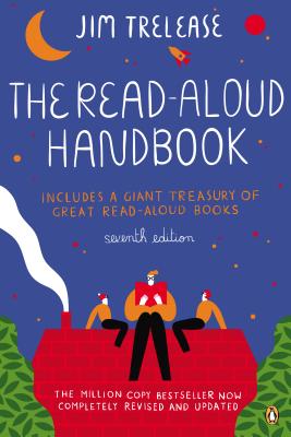 The Read-Aloud Handbook: Seventh Edition By Jim Trelease Cover Image