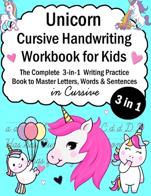 Unicorn Cursive Handwriting Workbook For Kids 3 In 1 Writing Practice Book To Master Letters Words Sentences In Cursive Paperback Herringbone Books