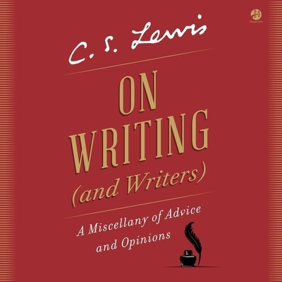 On Writing (and Writers): A Miscellany of Advice and Opinions Cover Image