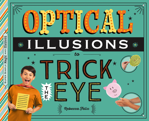 Optical Illusions to Trick the Eye Cover Image