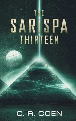 The Sarispa Thirteen By C. R. Coen Cover Image