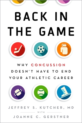 Back in the Game: Why Concussion Doesn't Have to End Your Athletic Career