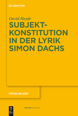 Subjektkonstitution in der Lyrik Simon Dachs By David Heyde Cover Image