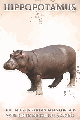 Hippopotamus: Fun Facts on Zoo Animals for Kids #11 Cover Image