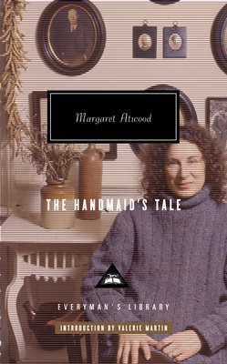 The Handmaid's Tale: Introduction by Valerie Martin (Everyman's Library Contemporary Classics Series)