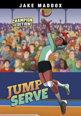 Jump Serve: Champion Edition (Jake Maddox Sports Stories: Champion Editions)