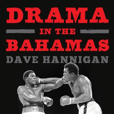 Drama in the Bahamas Lib/E: Muhammad Ali's Last Fight