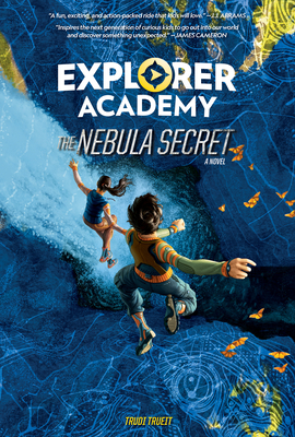 Explorer Academy: The Nebula Secret (Book 1) By Trudi Trueit Cover Image