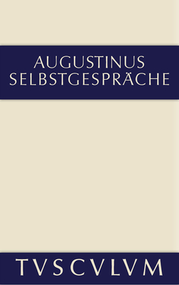 Selbstgespräche: Lateinisch Und Deutsch (Sammlung Tusculum) Cover Image