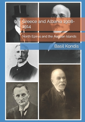 Greece and Albania 1908-1914: North Epirus and the Aegean Islands Cover Image