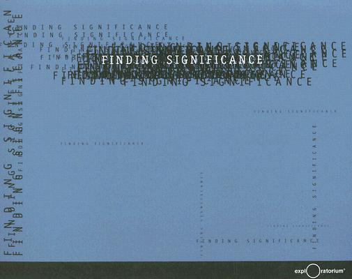 FINDING SIGNIFICANCE (Exploratorium Museum Professional Series) Cover Image