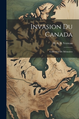 Invasion du Canada: Collection de mémoires Cover Image