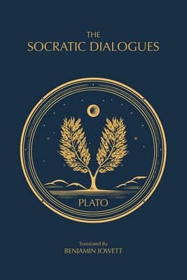 The Socratic Dialogues: The Early Dialogues of Plato Cover Image