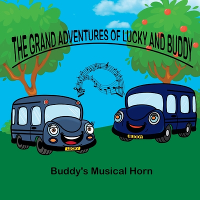 Grand adventures of Lucky and Buddy: Buddy's Musical Horn Cover Image