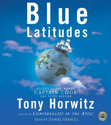 Blue Latitudes CD: Boldly Going Where Captain Cook has Gone Before Cover Image