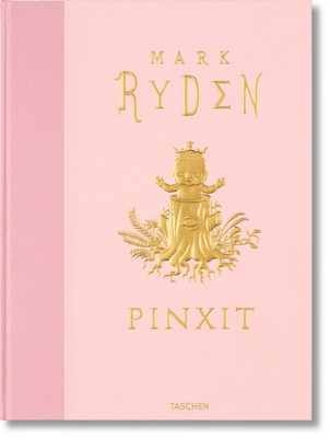 Mark Ryden. Pinxit Cover Image