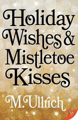 Cover for Holiday Wishes & Mistletoe Kisses
