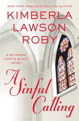 A Sinful Calling (A Reverend Curtis Black Novel #13) By Kimberla Lawson Roby Cover Image