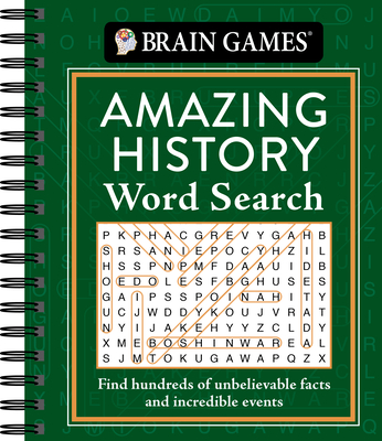 Brain Games - Amazing History Word Search: Find Hundreds of Unbelievable Facts and Incredible Events By Publications International Ltd, Brain Games Cover Image