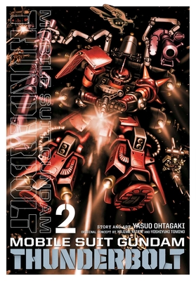 Mobile Suit Gundam Thunderbolt, Vol. 2 By Yasuo Ohtagaki (Illustrator), Hajime Yatate (From an idea by), Yoshiyuki Tomino (From an idea by) Cover Image