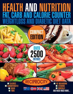 Health & Nutrition, Compact Edition, Fat, Carb & Calorie Counter: International government data on Calories, Carbohydrate, Sugar counting, Protein, Fi By Susan Fotherington, Sibel Osman, Marco Black Cover Image