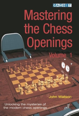 Mastering the Chess Openings Volume 1 (Paperback)