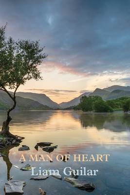 A Man of Heart By Liam Guilar Cover Image