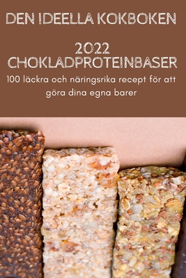 Den Ideella Kokboken 2022 Chokladproteinbaser By Elsa Lindholm Cover Image