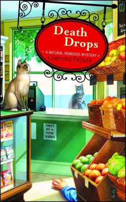 Cover for Death Drops: A Natural Remedies Mystery